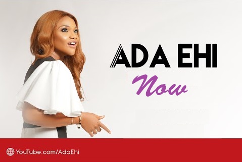 Ada Ehi &#8211; Now