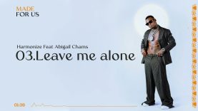 Harmonize Feat. Abigail Chams – Leave Me Alone