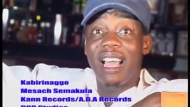 Kabirinage- Mesach Semakula