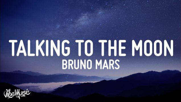 Talking to the Moon – Bruno Mars (2010)