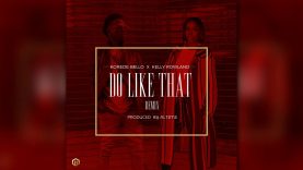 Korede Bello X Kelly Rowland – Do Like That Remix (2017)